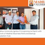 Madhav University Ignites Entrepreneurial Spirit&hellip;