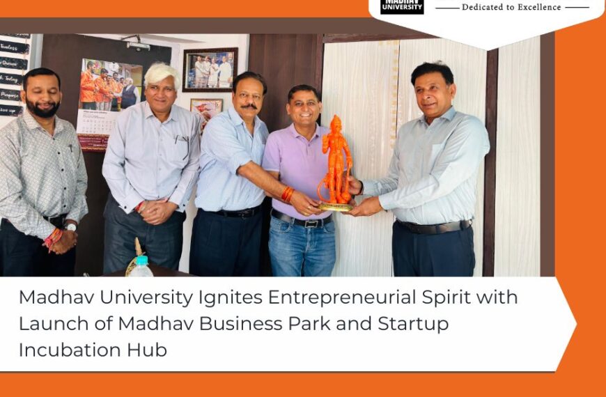 Madhav University Ignites Entrepreneurial Spirit with&hellip;