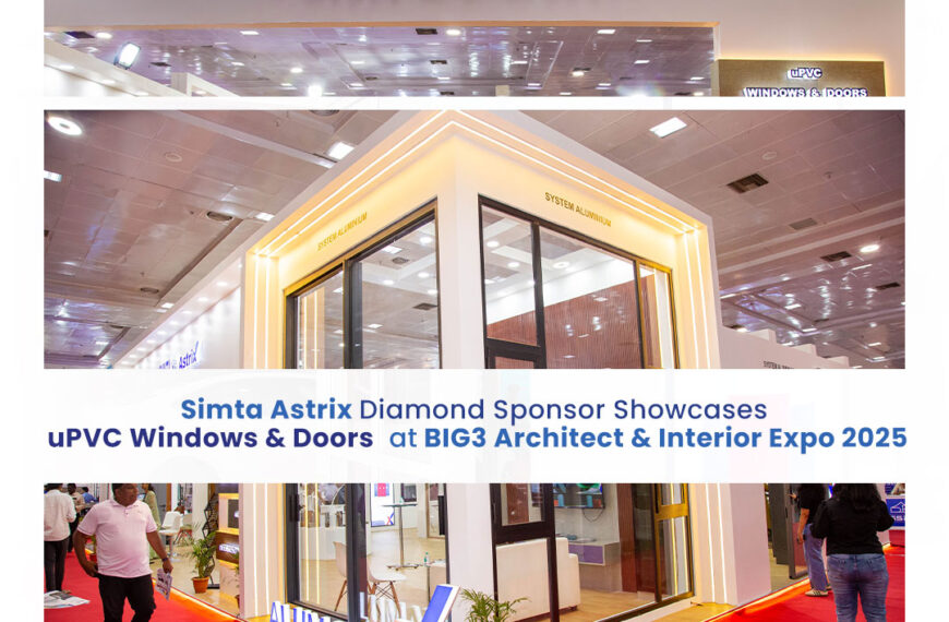 Simta Astrix (Diamond Sponsor) Showcases uPVC Windows & Doors at BIG3 Exhibitions 2025