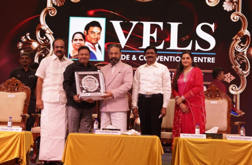 VELS Trade & Convention Centre Inaugurated in Chennai; Thangam Thennarasu and Dr. Kamal Haasan Grace the Grand Opening