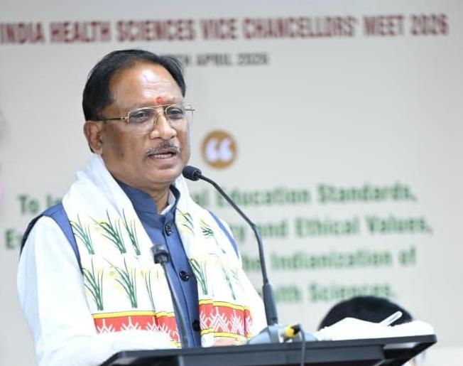 Healthy Citizens Form the Cornerstone of a Developed Chhattisgarh – Vice Chancellors’ Meet-2026 to Give New Direction to Innovation in the Health Sector: Chief Minister Sai